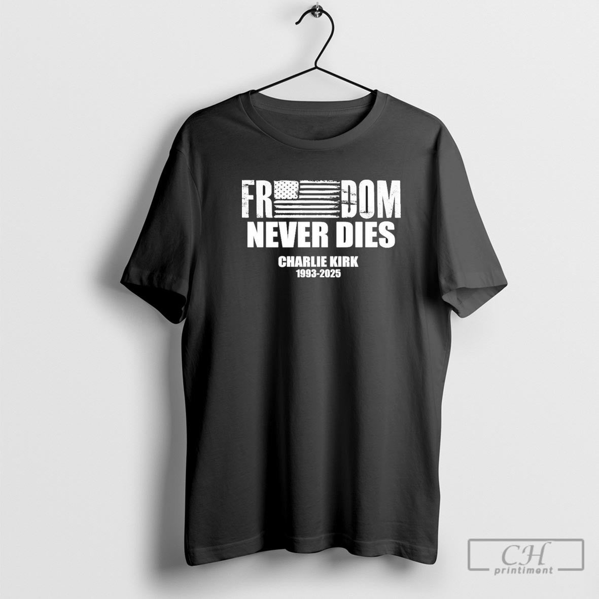 Freedom Never Dies Charlie Kirk 1993 2025 Shirt Sweater