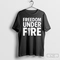 Freedom Under Fire Charlie Kirk Shirt Sweater
