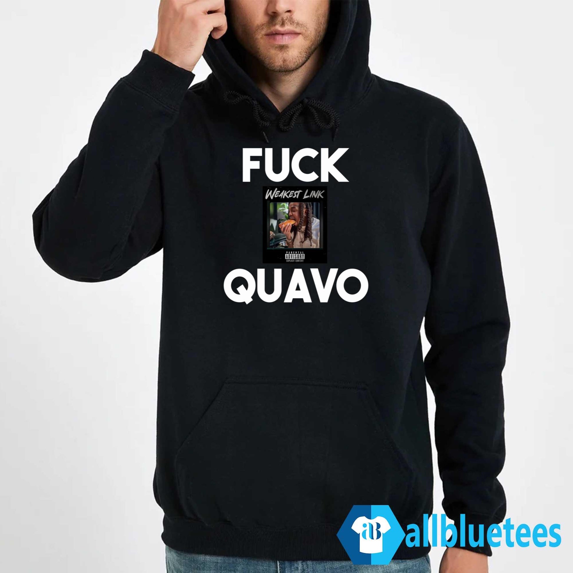 Fuck Quavo Weakest Link Shirt