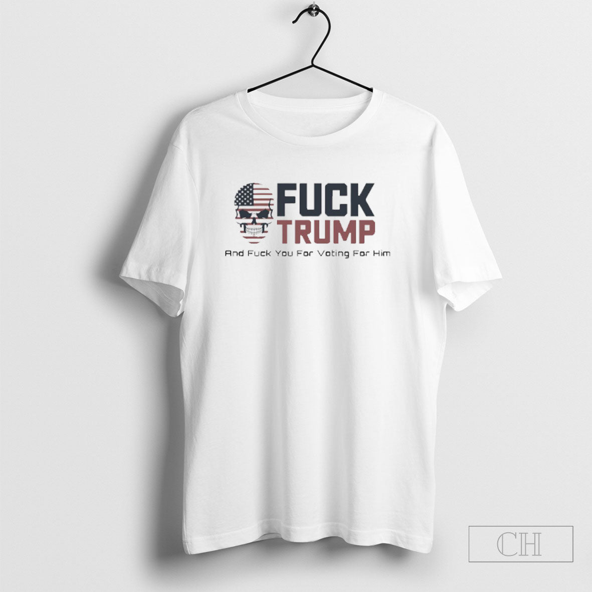 Fuck Trump And Fuck You For Voting For Him Skull American Flag Shirt