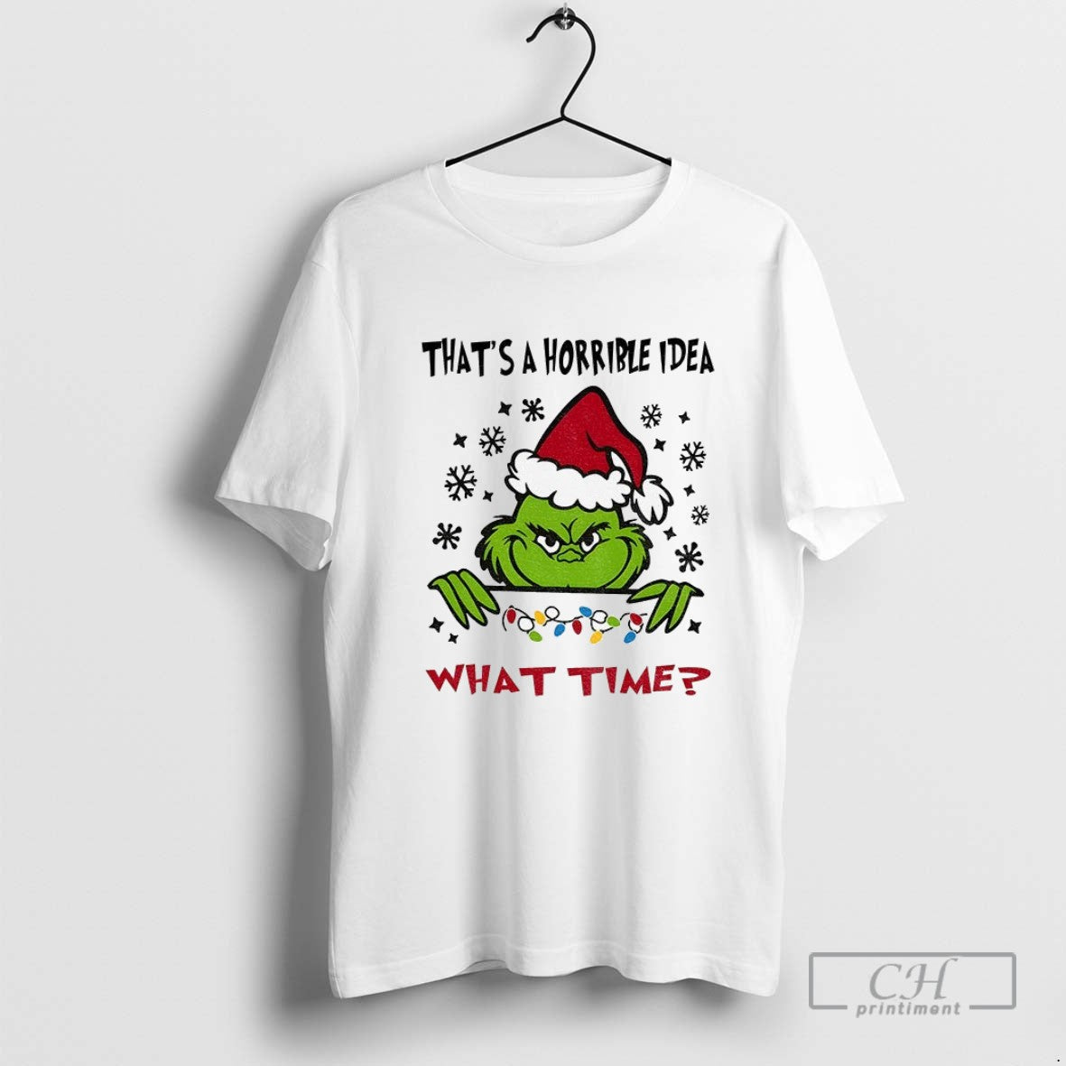 Funny Grinch Thats A Horrible Idea What Time Christmas