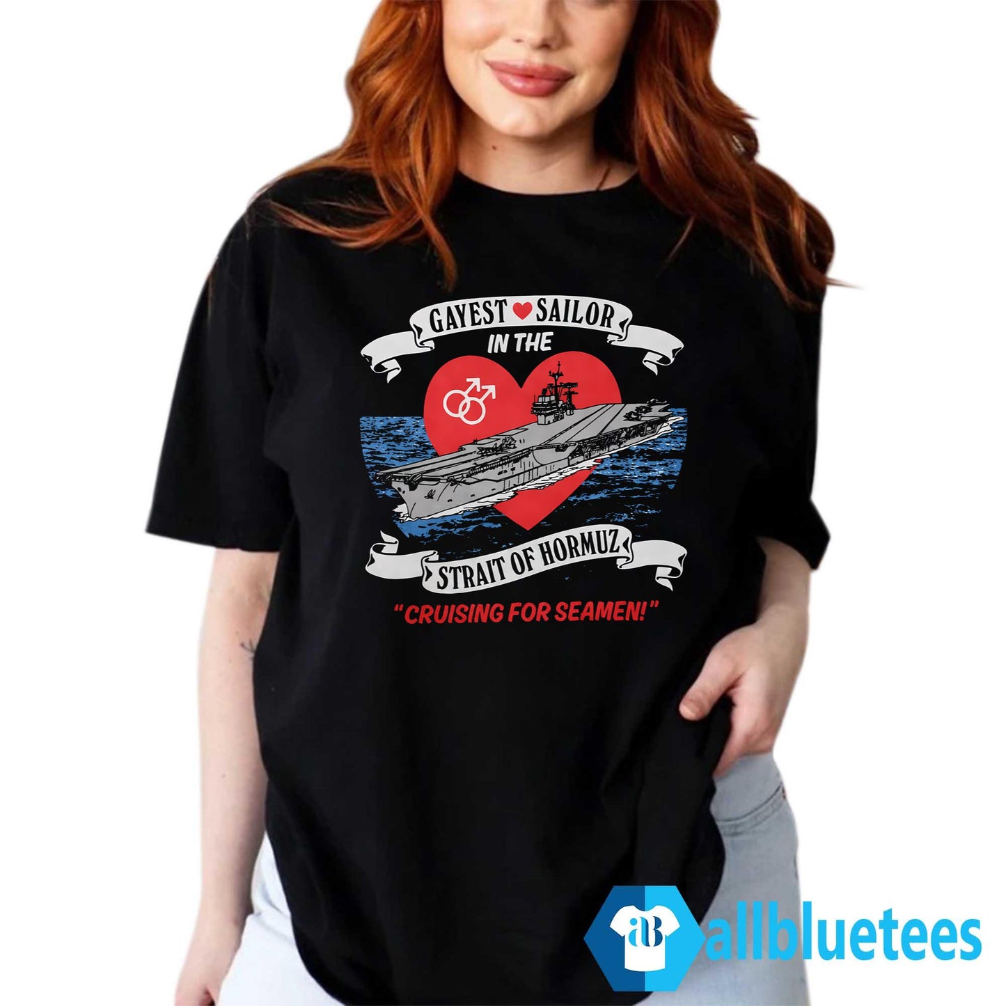 Gayest Sailor In The Strait Of Hormuz Shirt