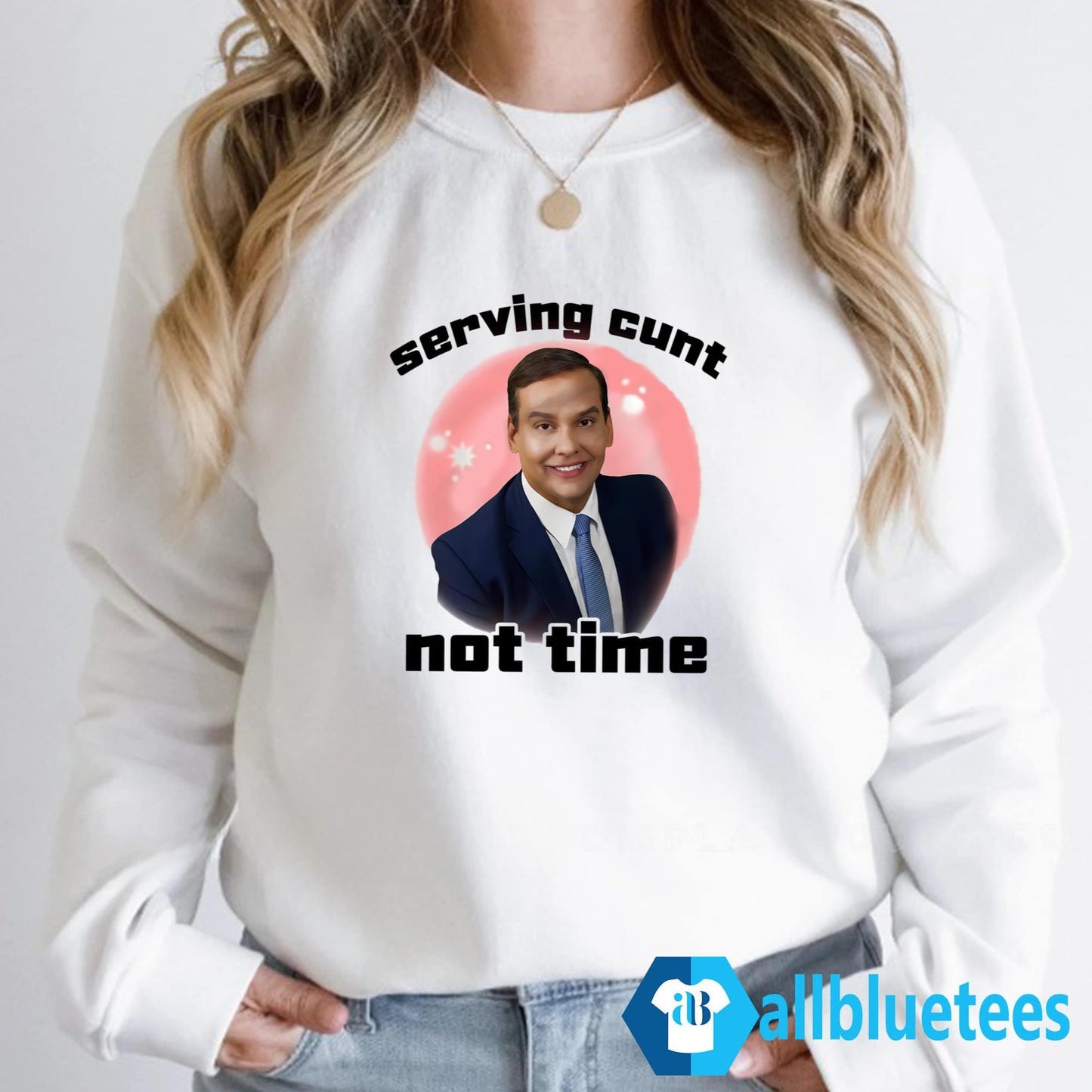 George Santos Serving Cunt Not Time Shirt