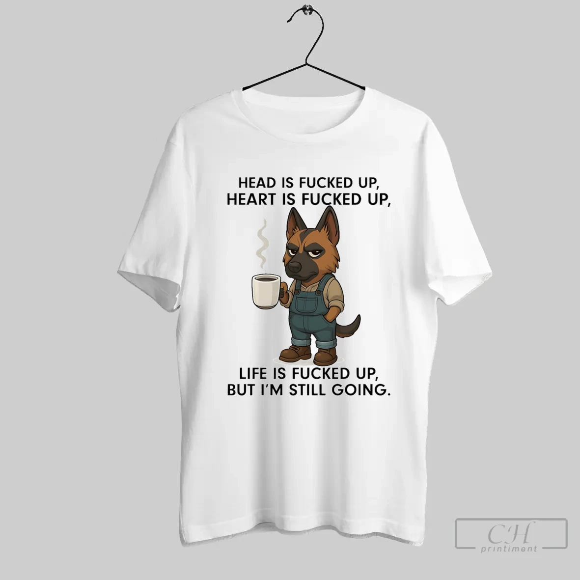 German Shepherd Head Is Fucked Up Heart Is Fucked Up T Shirt
