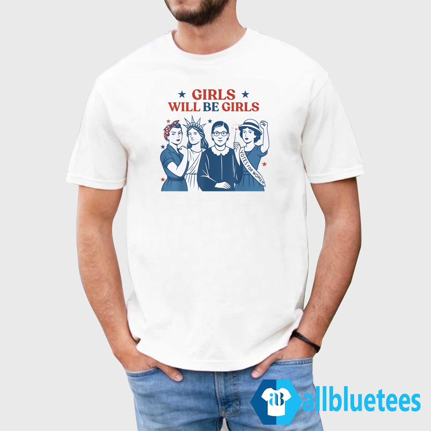 Girls Will Be Girls Shirt