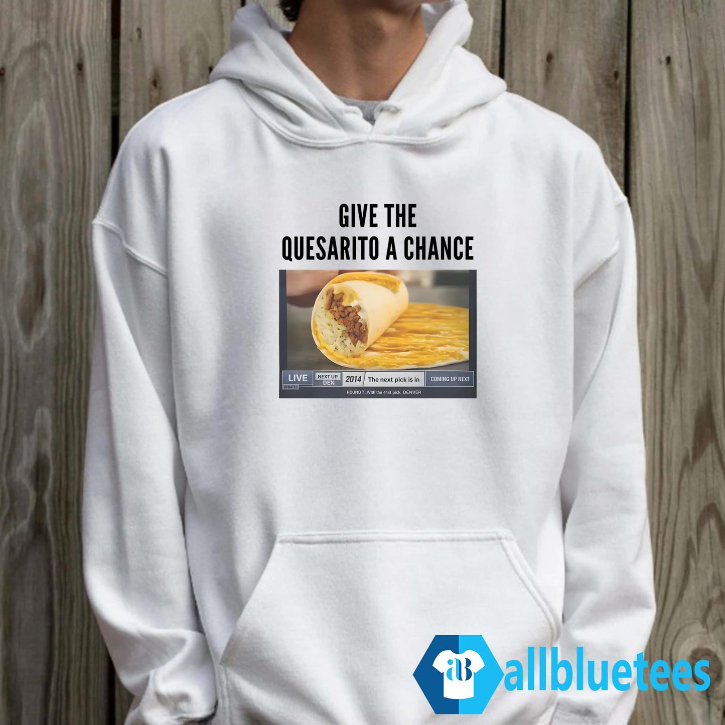 Give The Quesarito A Chance Shirt