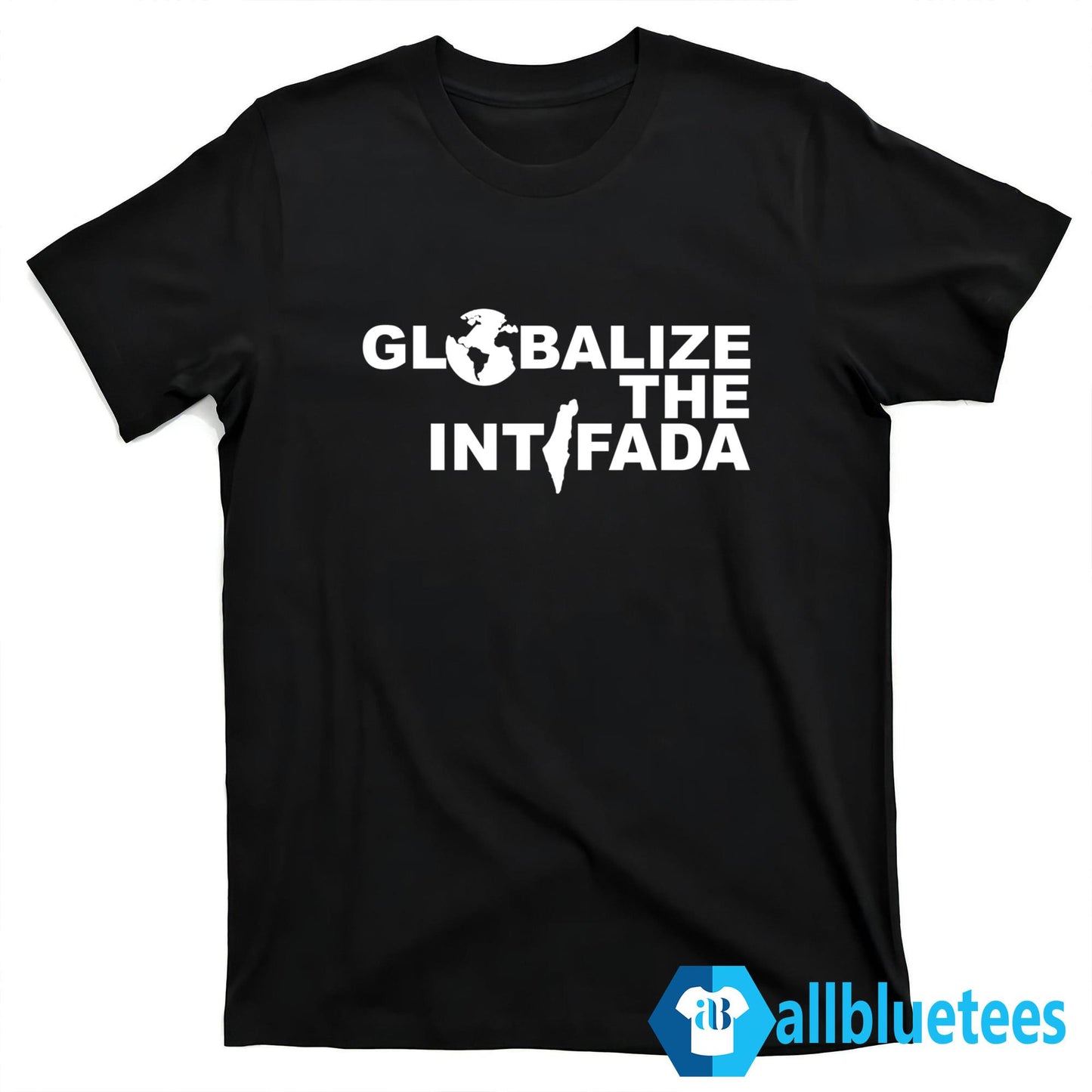 Globalize The Intifada Shirt