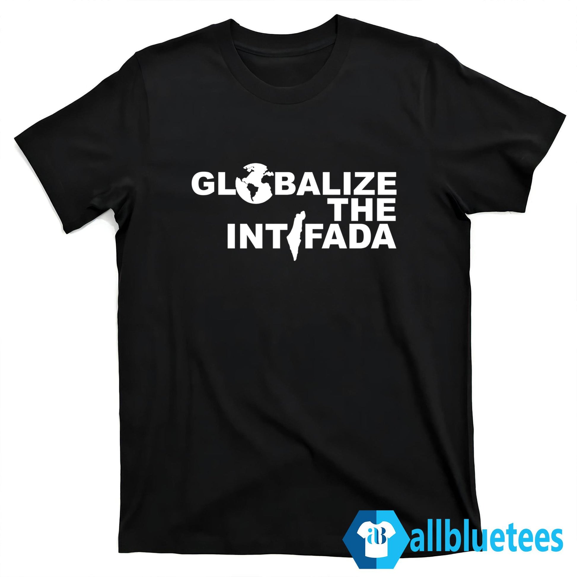 Globalize The Intifada Shirt