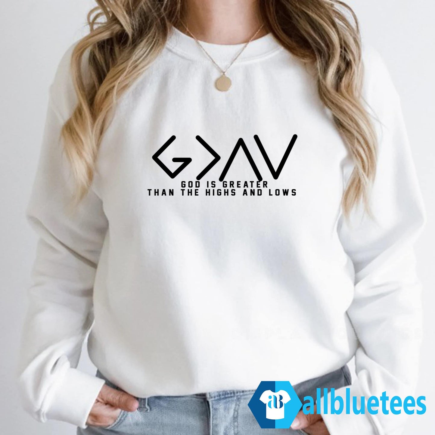 God Is Greater Than The Highs And Lows Shirt