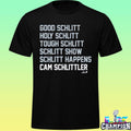 Good Schlitt Holy Schlitt Tough Schlitt Schlitt Show Schlitt Happens Cam Schlittler Shirt