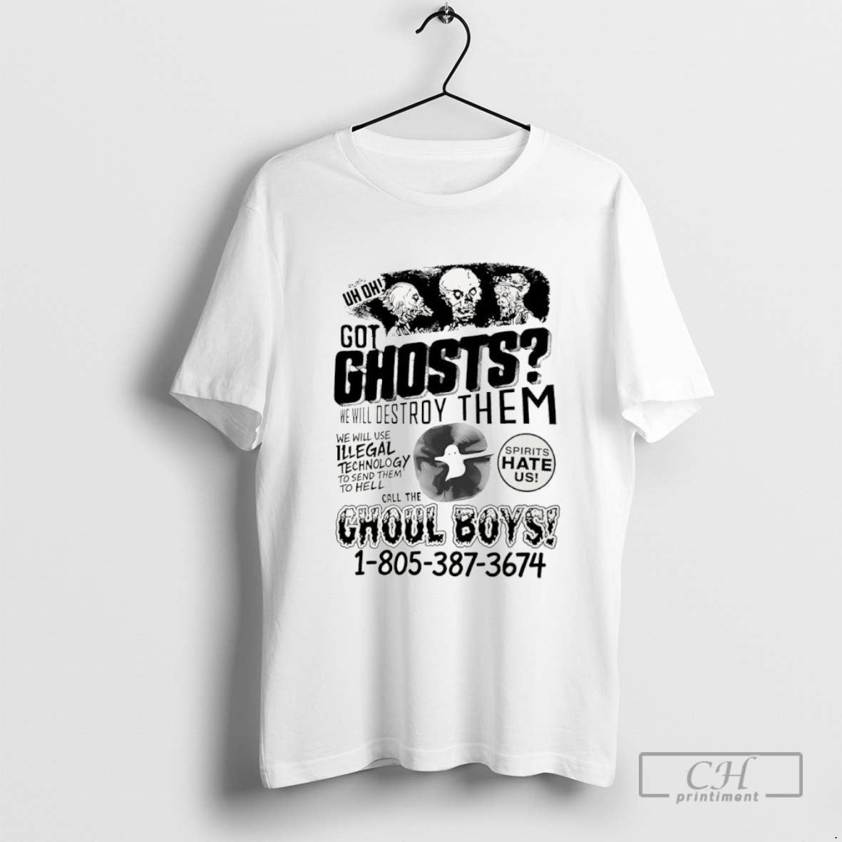 Got Ghosts We Will Destroy Them Call The Ghoul Boys Spirits Hate Us
