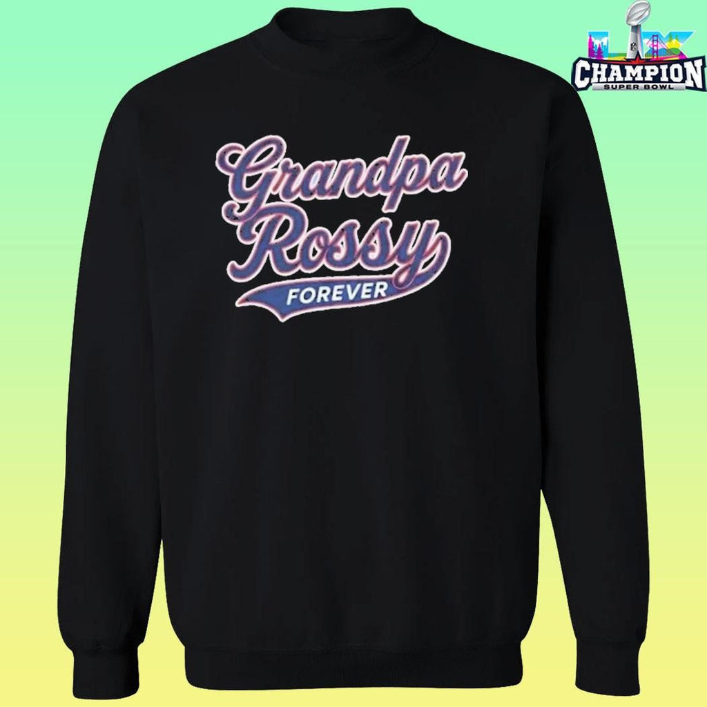 Grandpa Rossy Forever Shirt