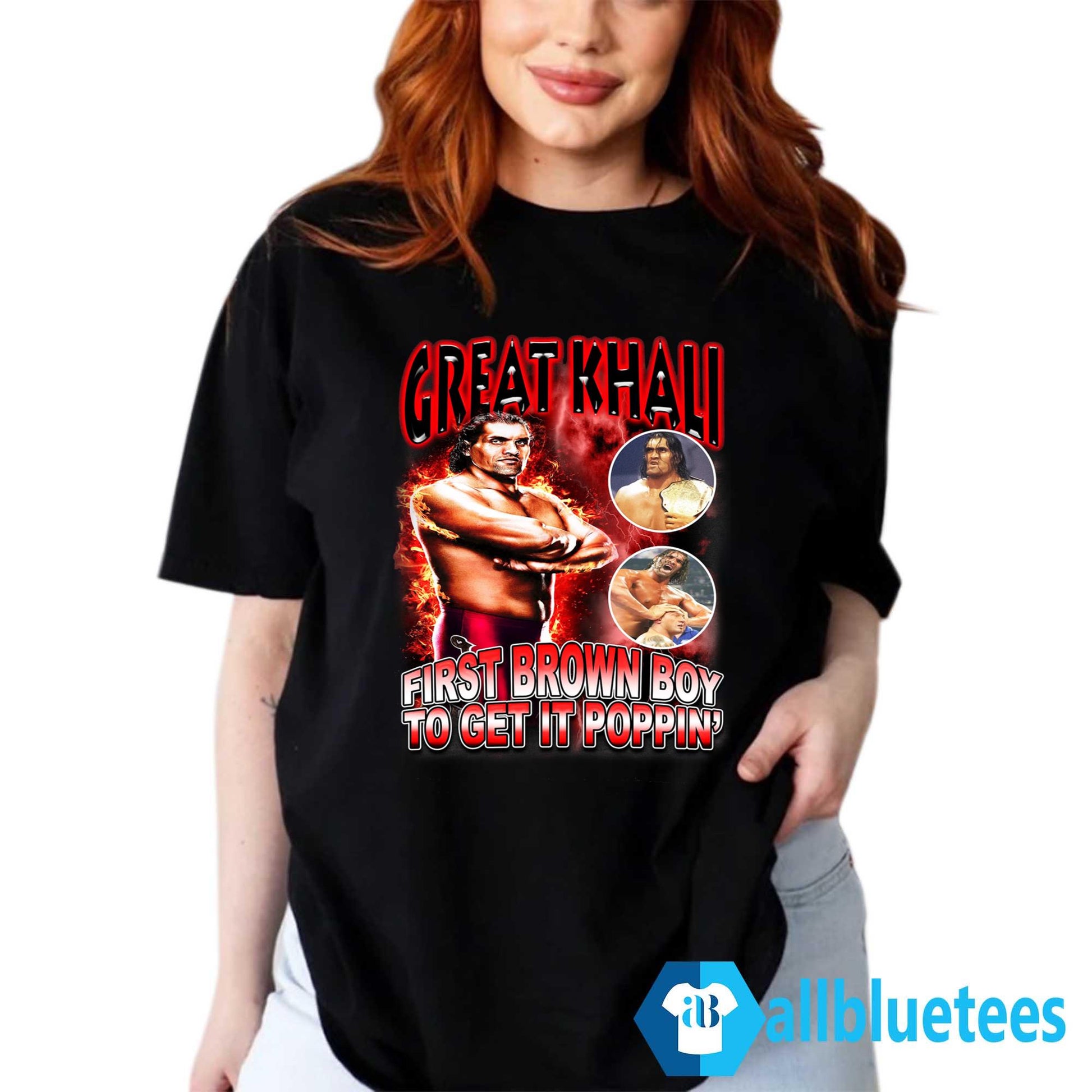 Great Khali First Brown Boy To Get It Poppin’ Shirt