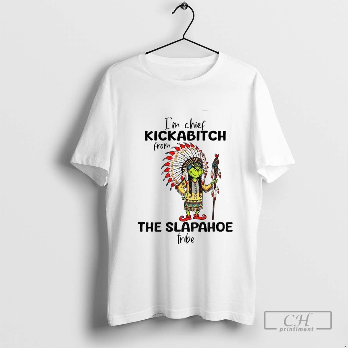 Grinch Native Im Chief Kickabitch From The Slapahoe Tribe Merry Christmas