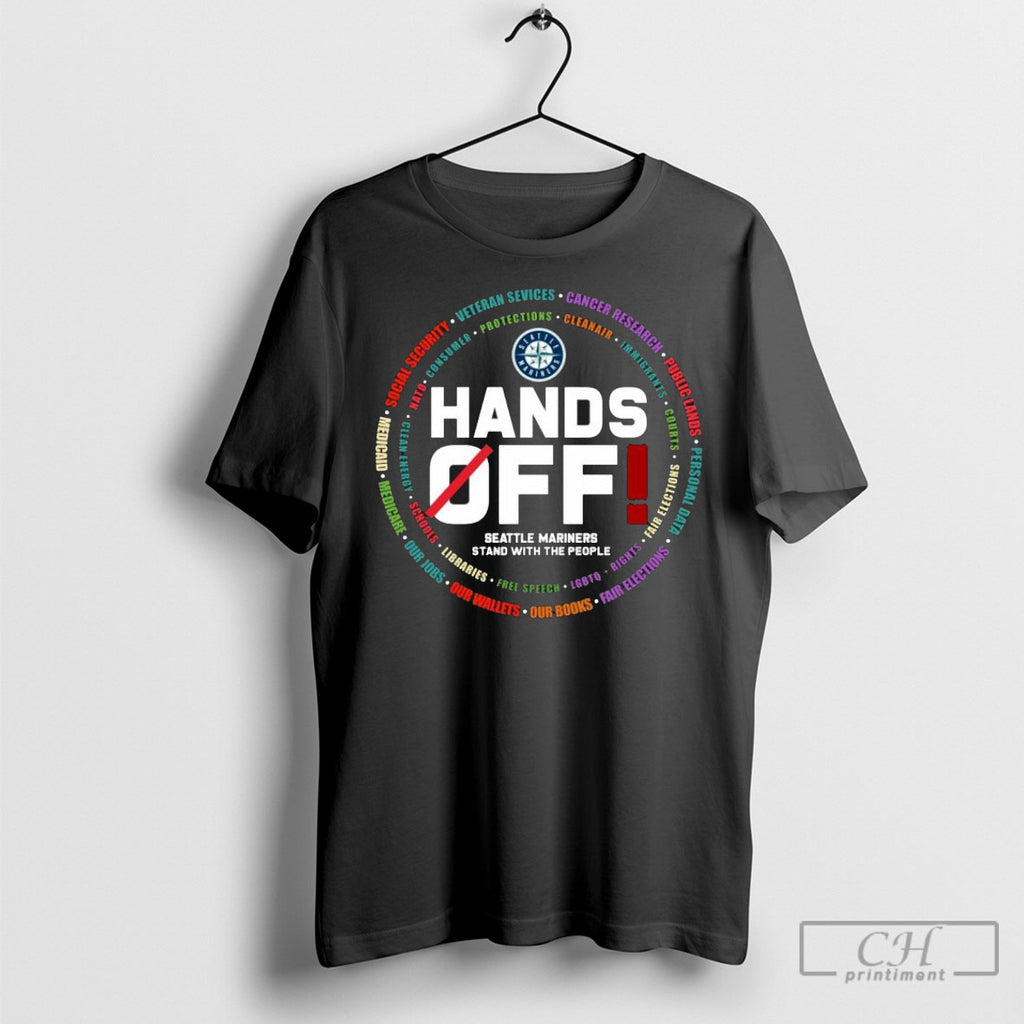 Hands Off Seattle Mariners Stand With The People Tee Shirt