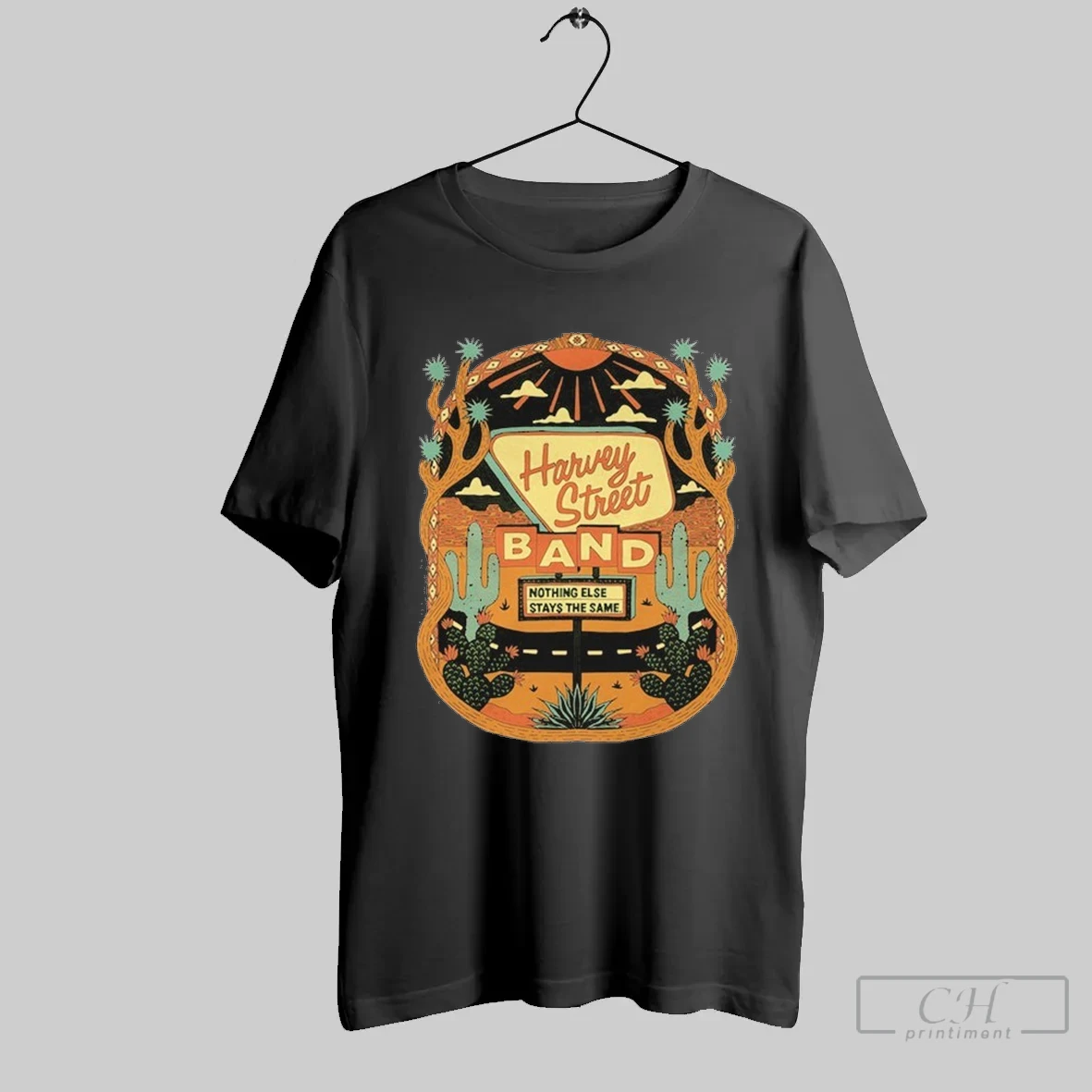 Harvey Street Band Nothing Else Stays The Same Cactus Desert T Shirt