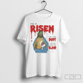 He Is Risen He Is Body Now He Wants Your Blood