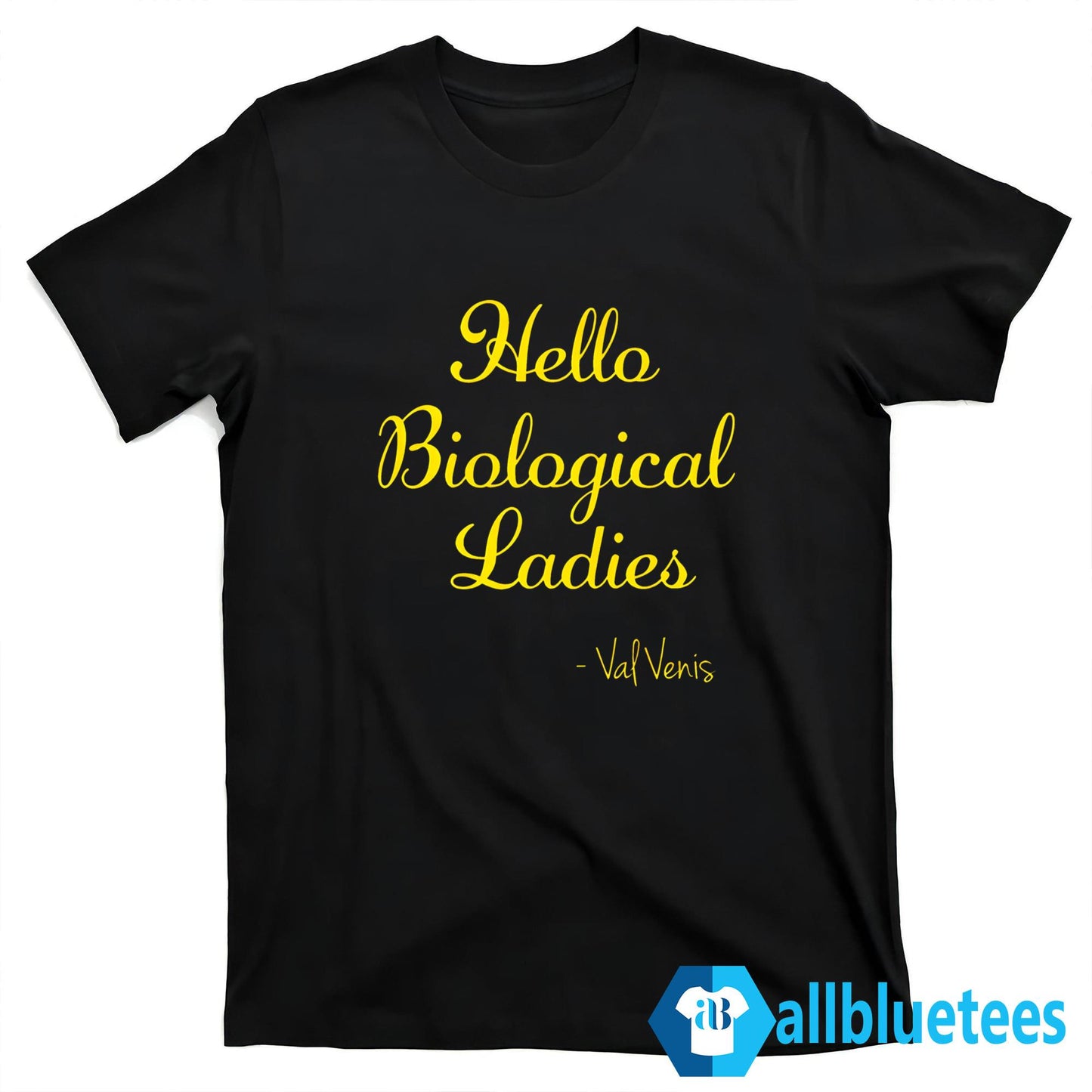 Hello Biological Ladies Val Venis Shirt