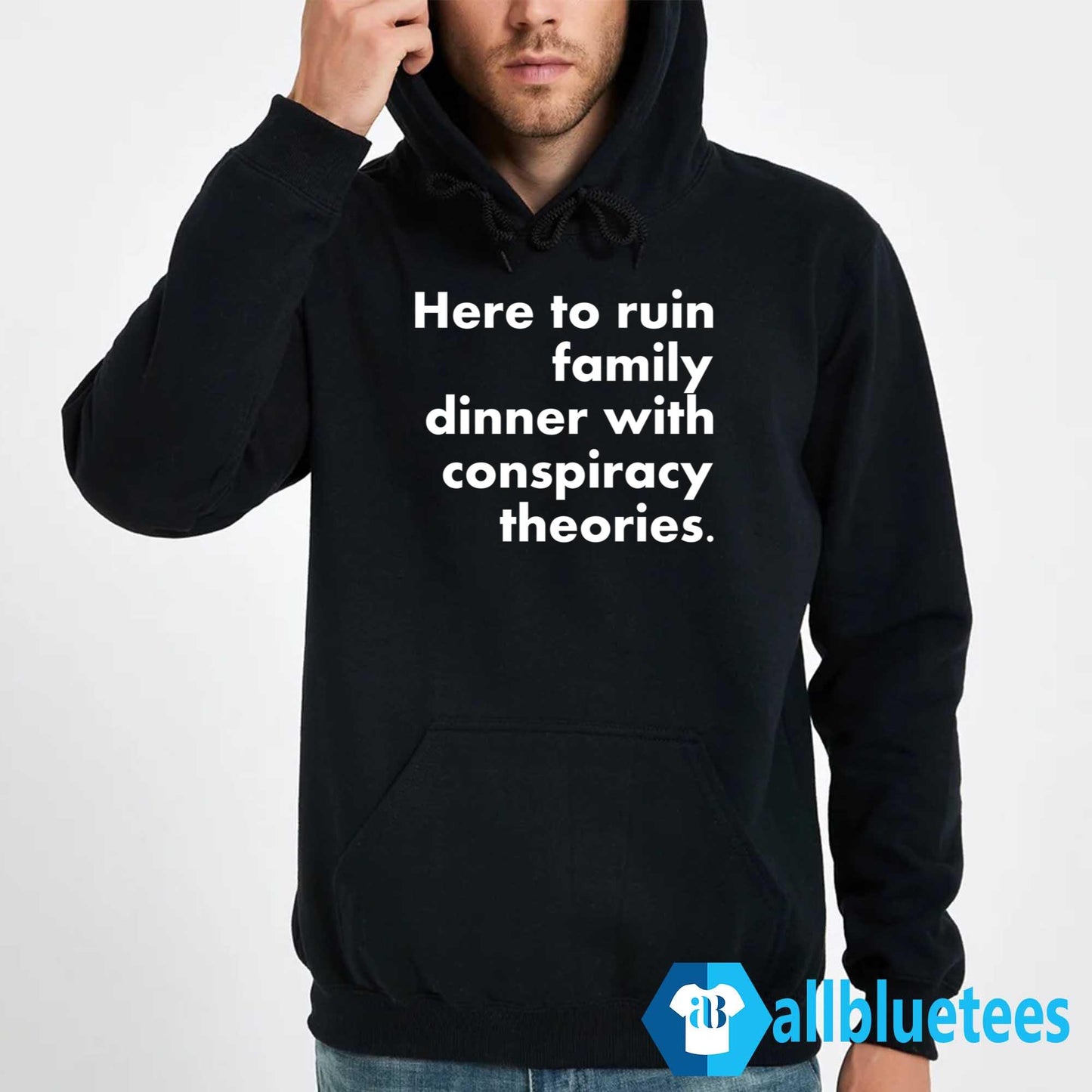 Here To Ruin Family Dinner With Conspiracy Theories Shirt
