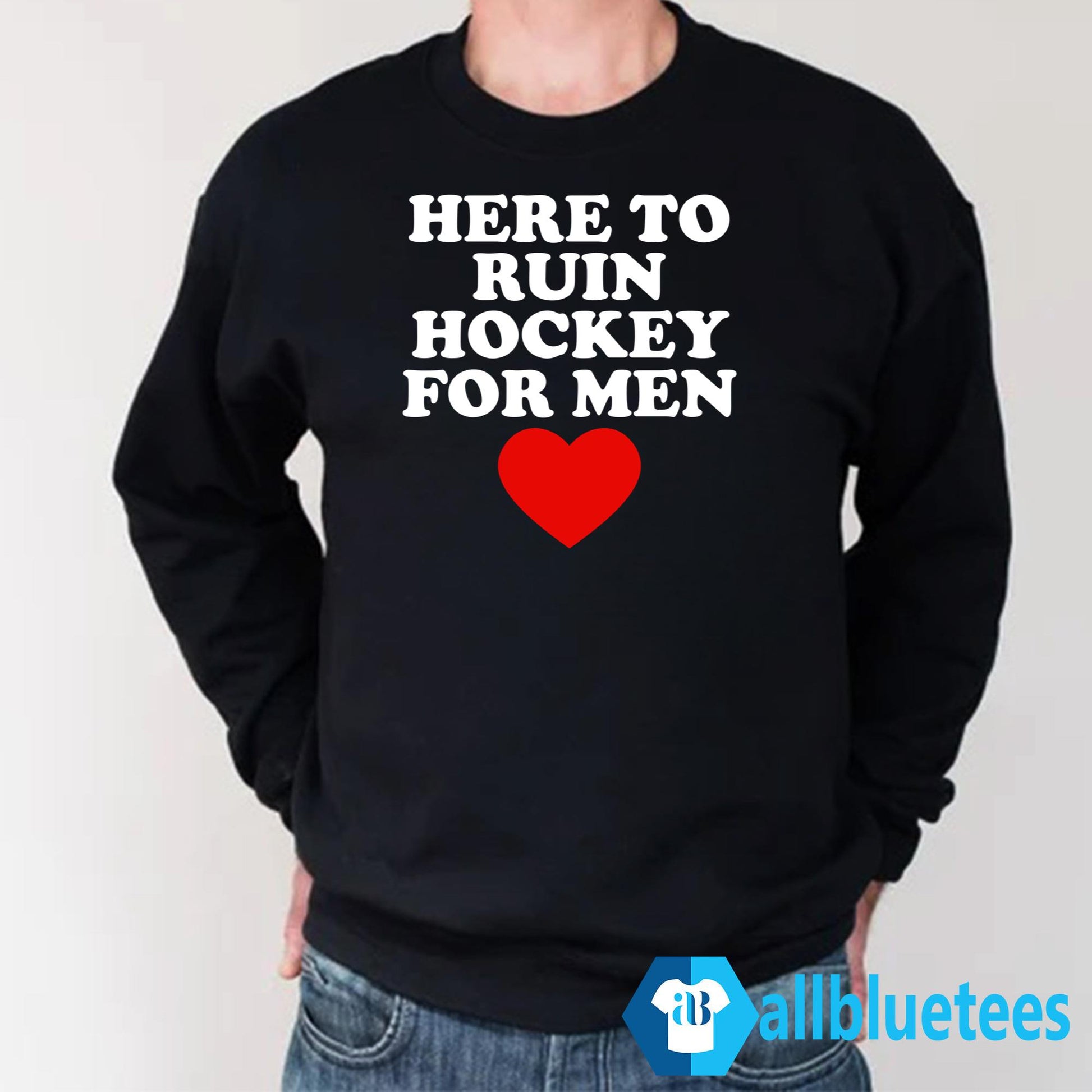 Here To Ruin Hockey For Men Shirt