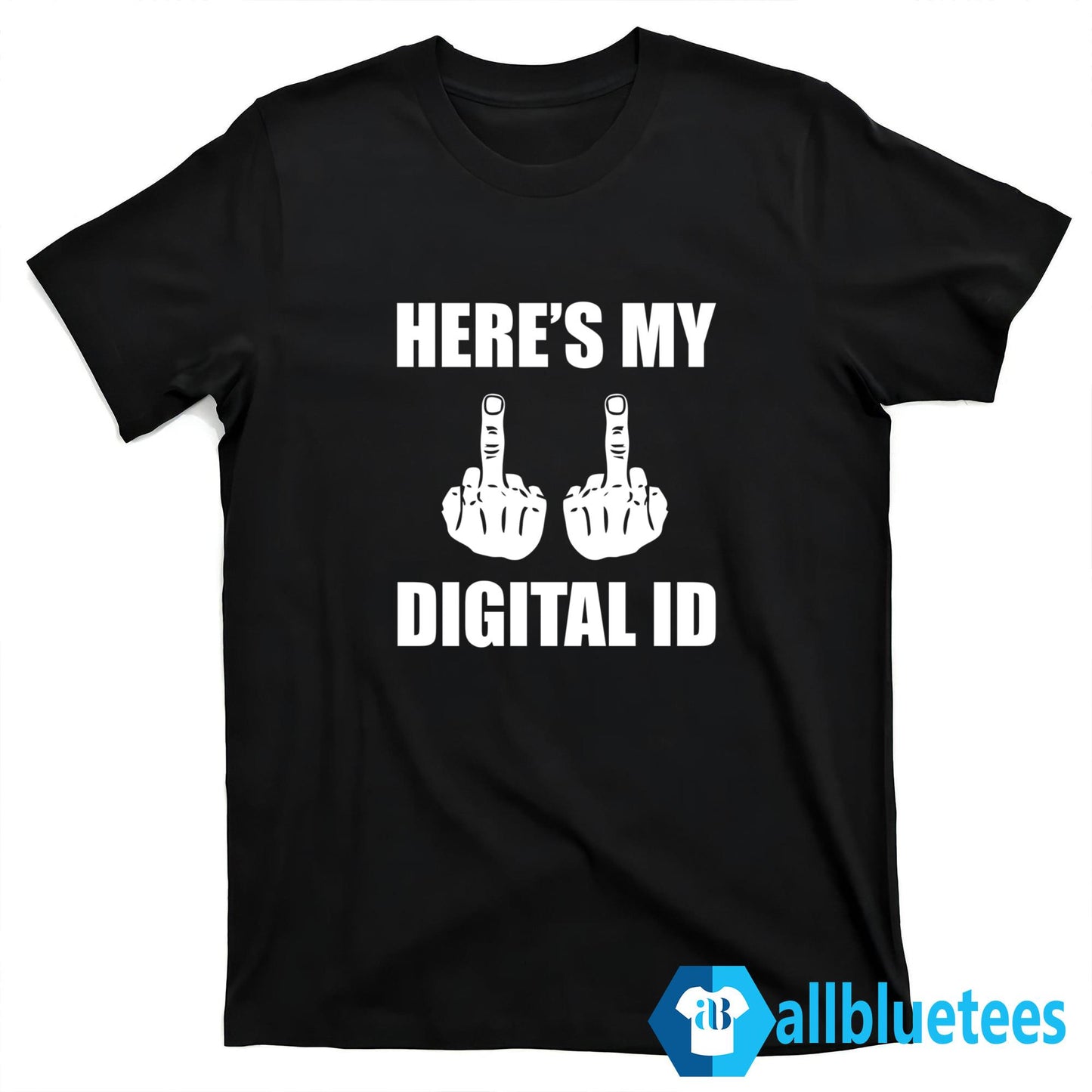 Here’s My Digital ID Shirt