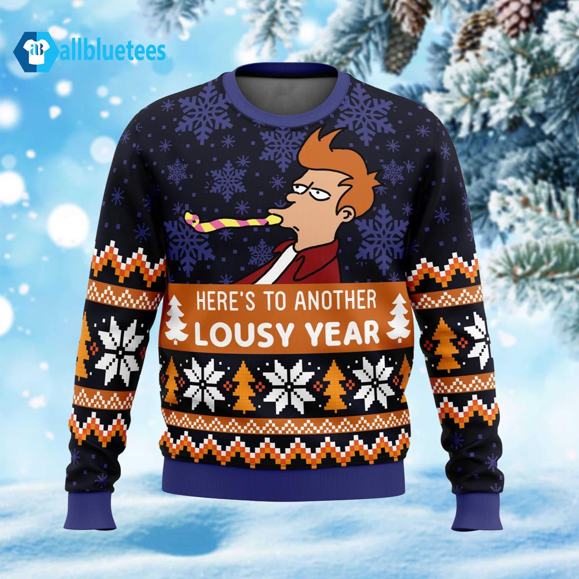 Here’s To Another Lousy Year Ugly Christmas Sweater