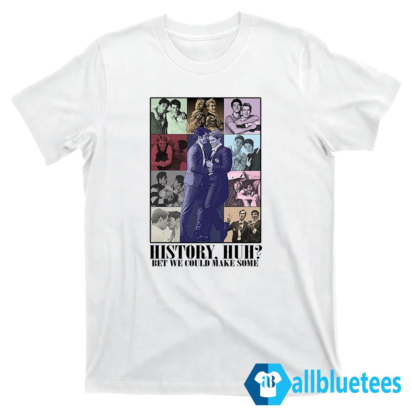 History Huh Bet We Could Make Some The Eras Tour Shirt