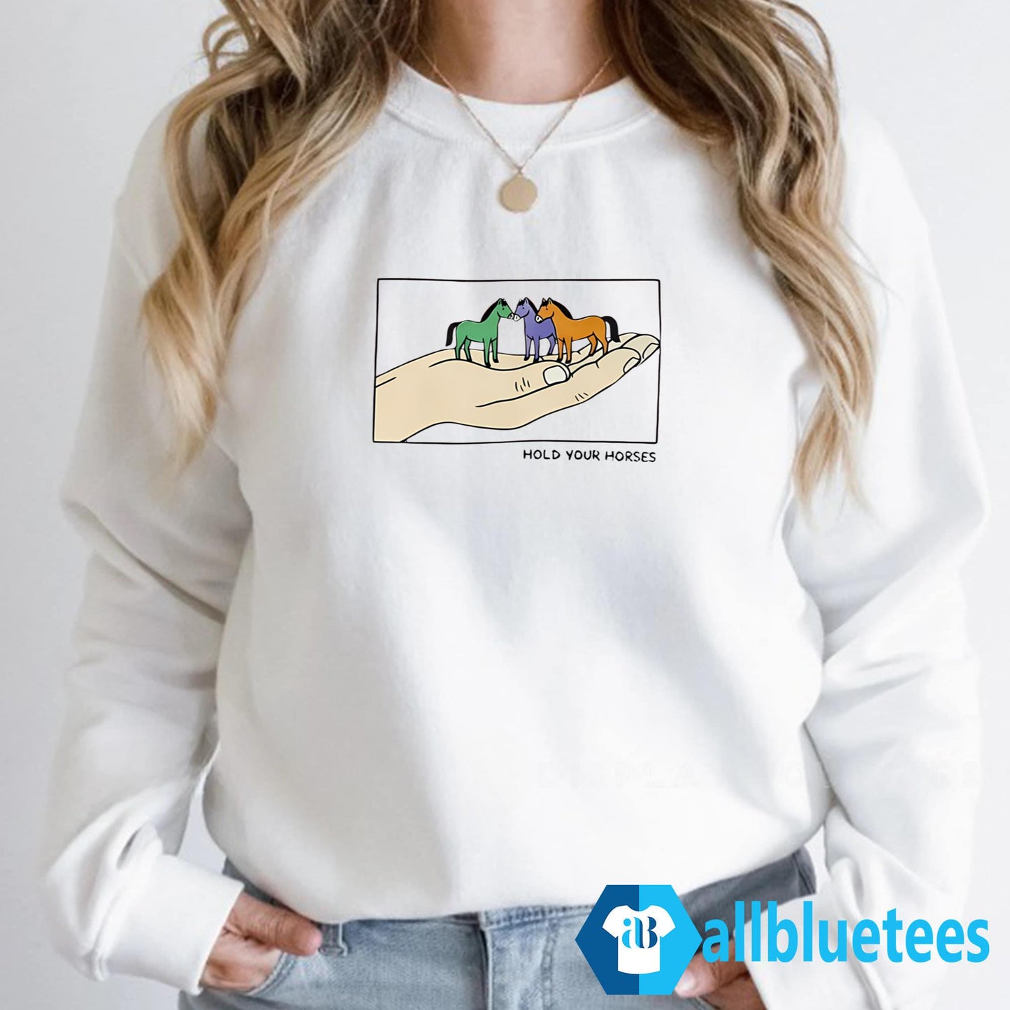 Hold Your Horses Shirt