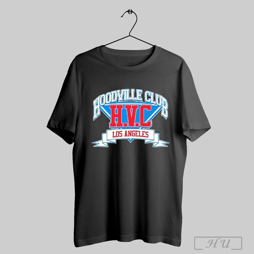 Hoodville Club Hvc Los Angeles 2025 T Shirt