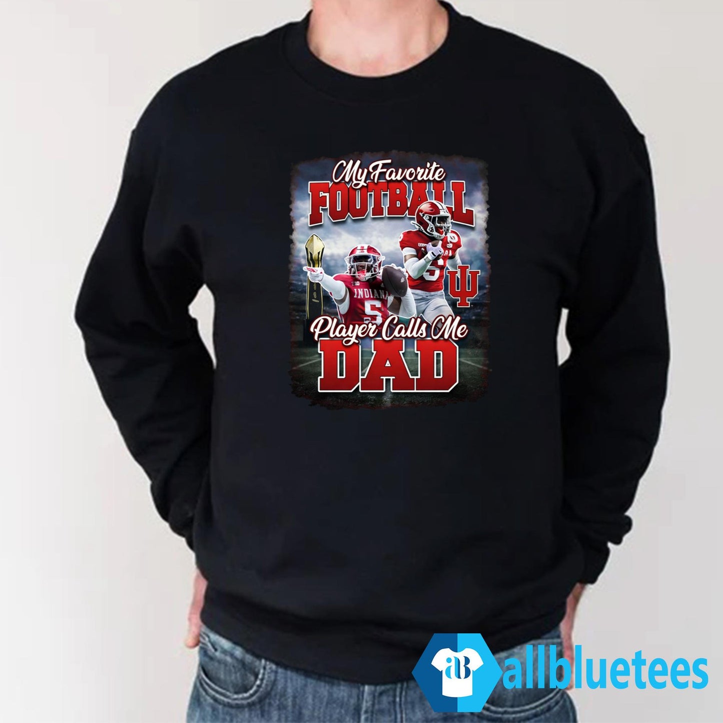 Hoosier My Favorite Football Player Calls Me Dad Shirt