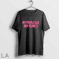 Hot People Save Hot Planets T Shirt
