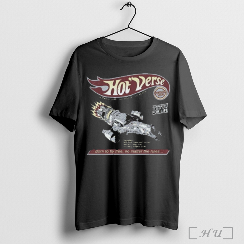 Hot Verse Born To Fly Free No Matter The Rules T Shirt
