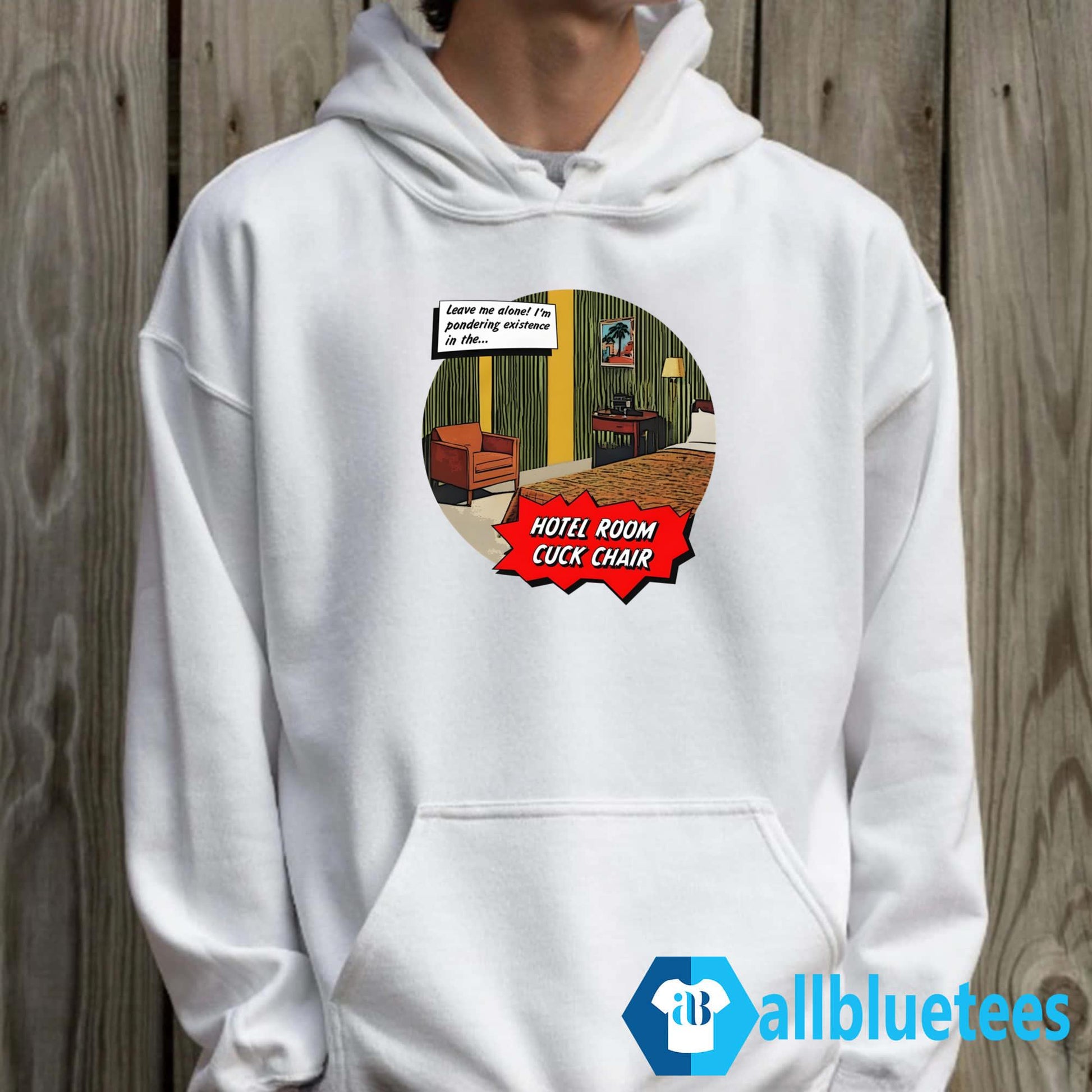 Hotel Room Cuck Chair Leave Me Alone Shirt