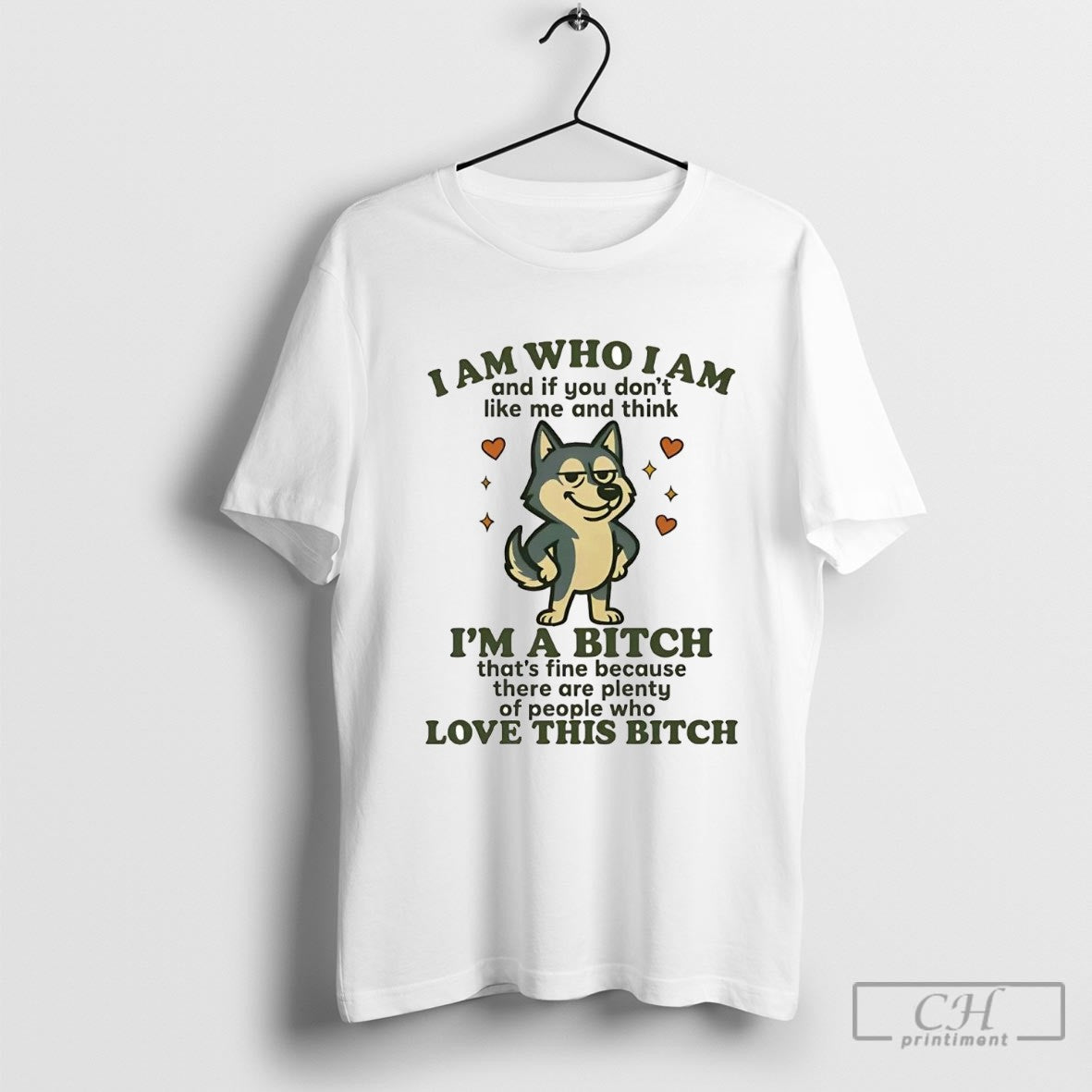 Husky I Am Who I Am Im A Bitch Love This Bitch Shirt Sweater