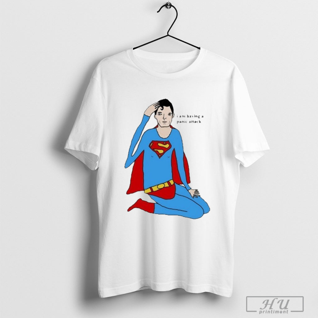 I Am Having A Super Panic Attack T Shirt
