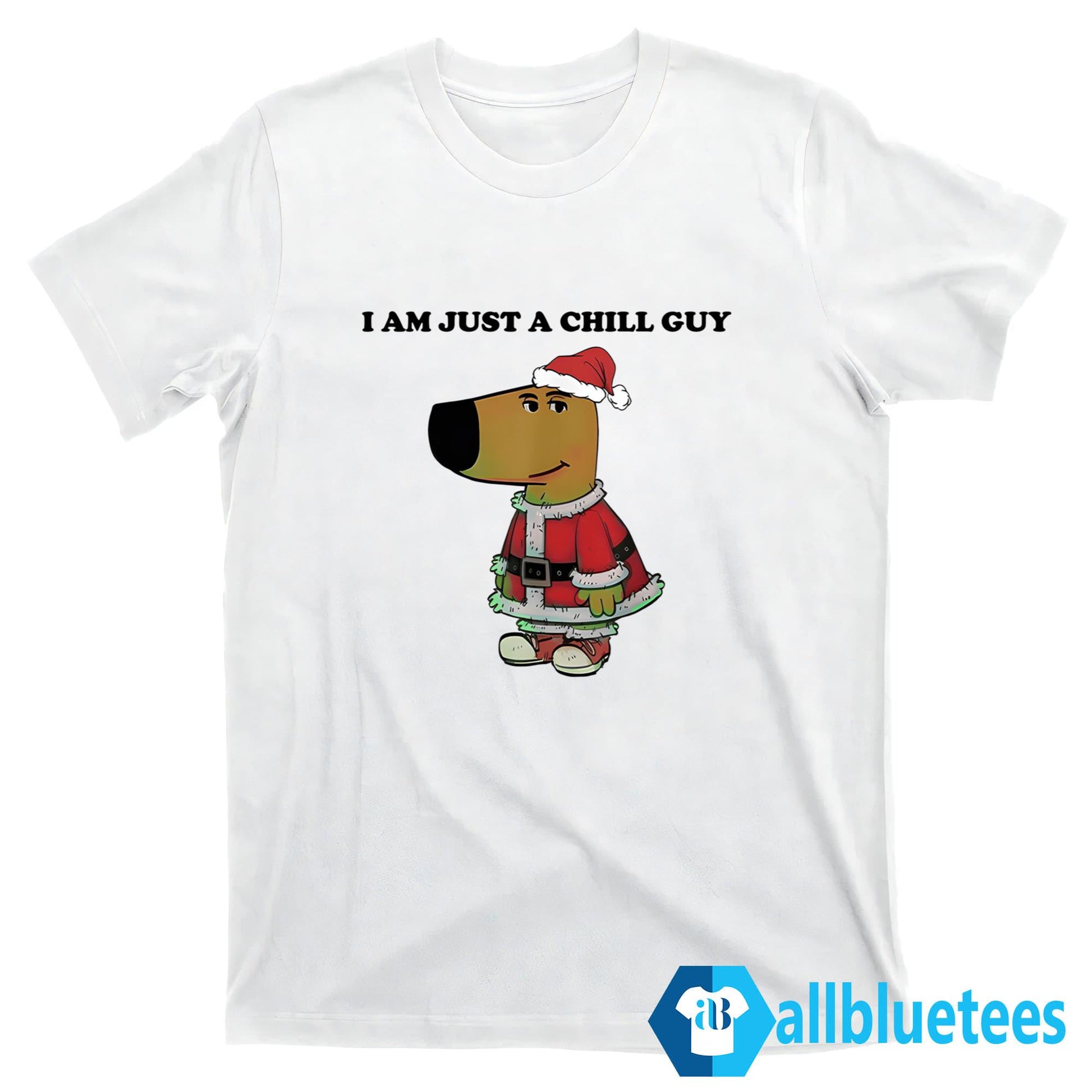 I Am Just A Chill Guy Santa Shirt