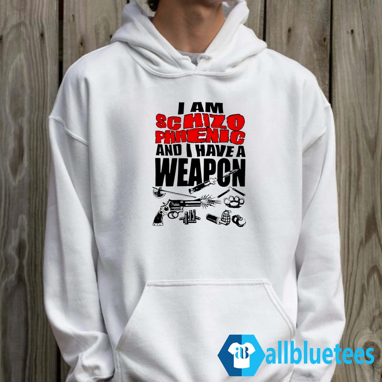 I Am Schizophrenic And Have A Weapon Shirt