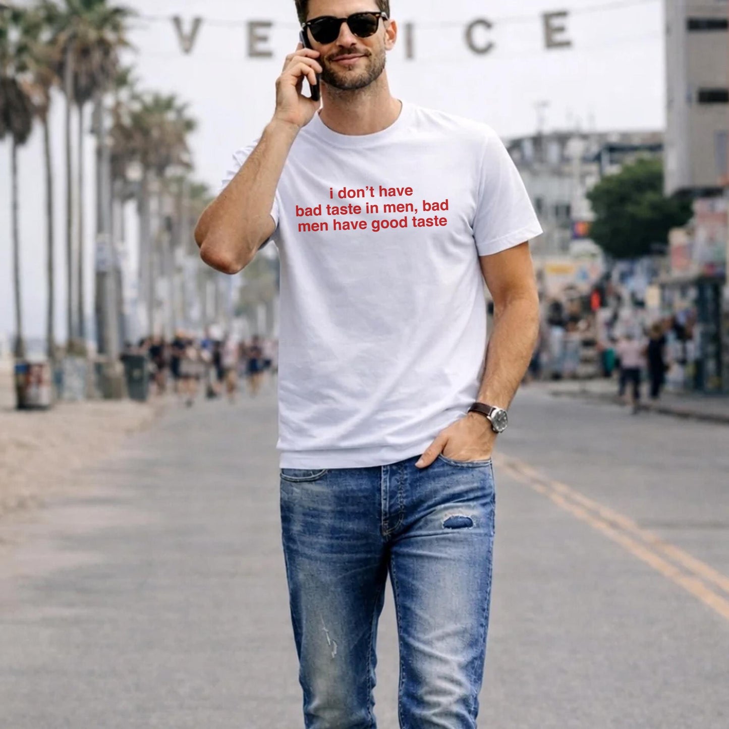I Don’t Have Bad Taste In Men Shirt