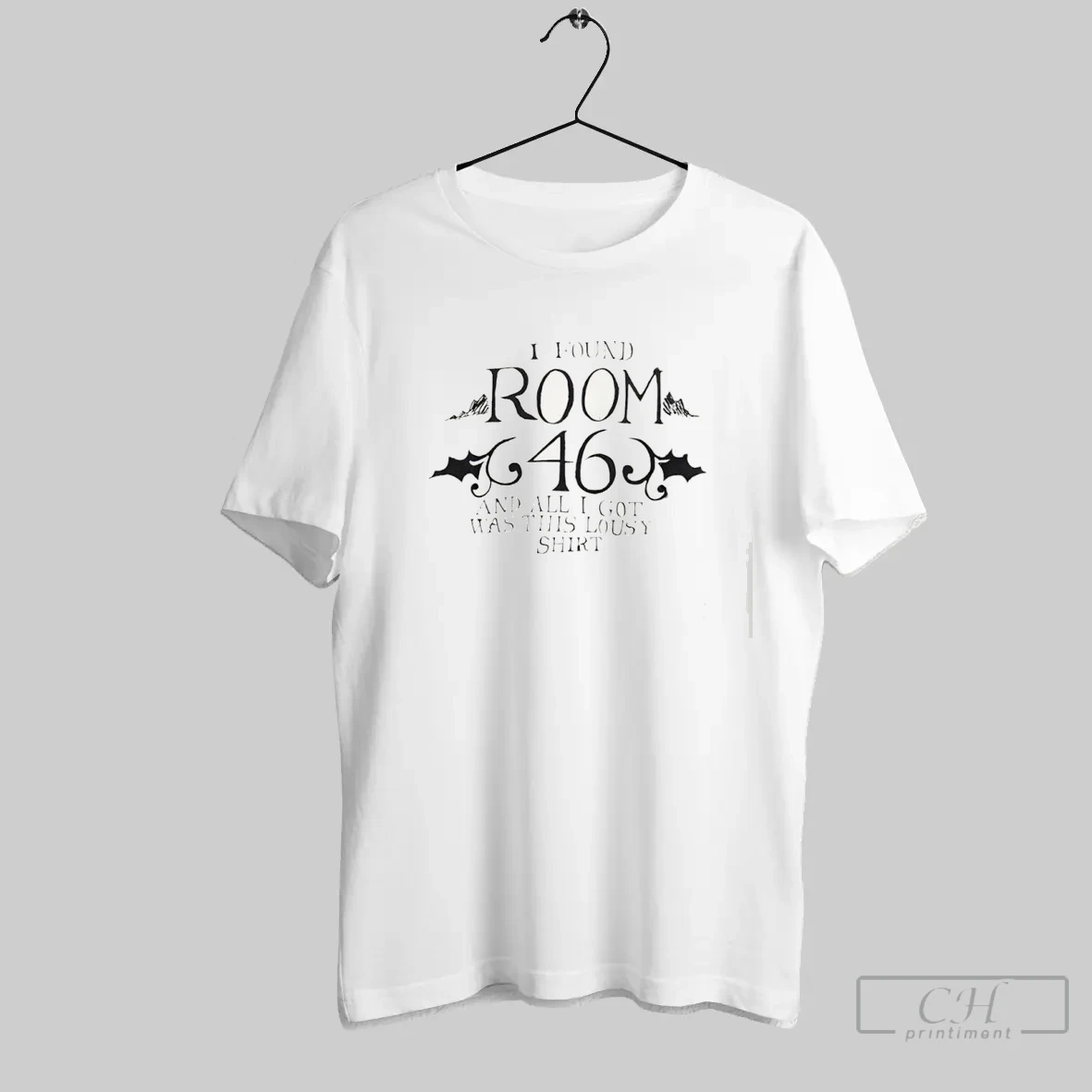 I Found Room 46 And All I Got Was This Lousy T Shirt