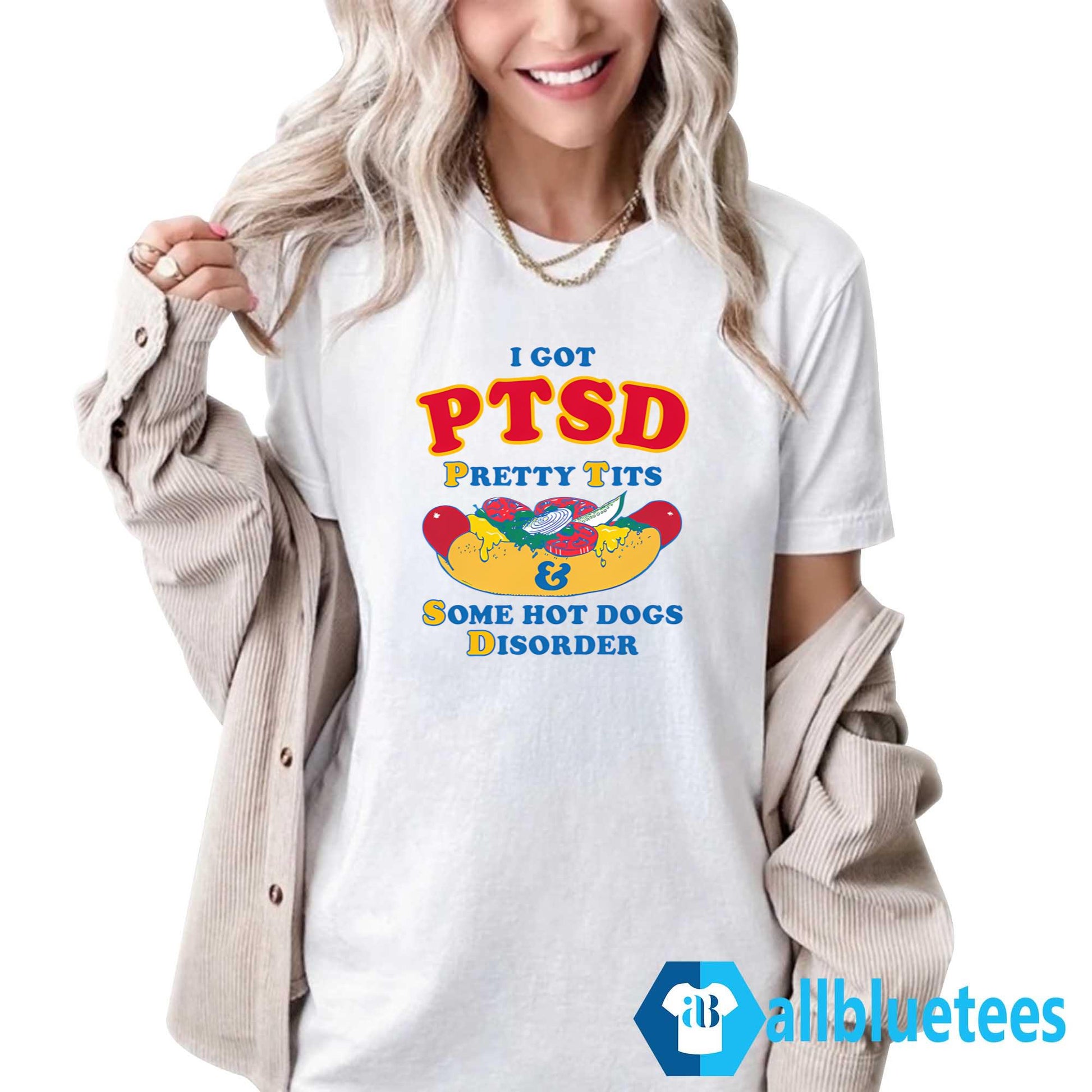 I Got PTSD Pretty Tits & Some Hot Dogs Disorder Shirt