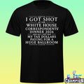 I Got Shot At The White House Correspondents’ Dinner 2026 And All I Got Was My Tax Dollars Paying For A Huge Ballroom Shirt