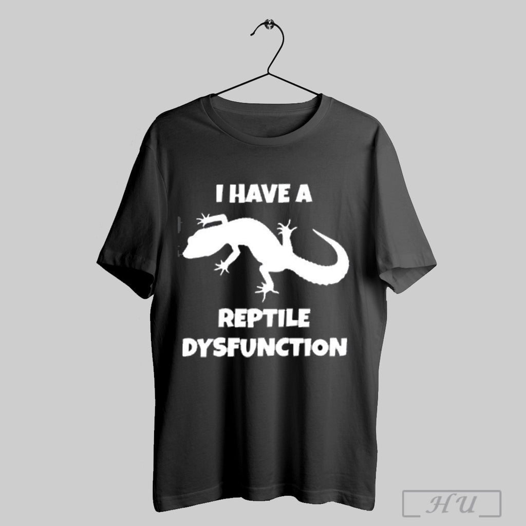 I Have A Reptile Dysfunction Gecko Silhouette T Shirt