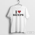 I Heart Biceps Shirt Tee Shirts