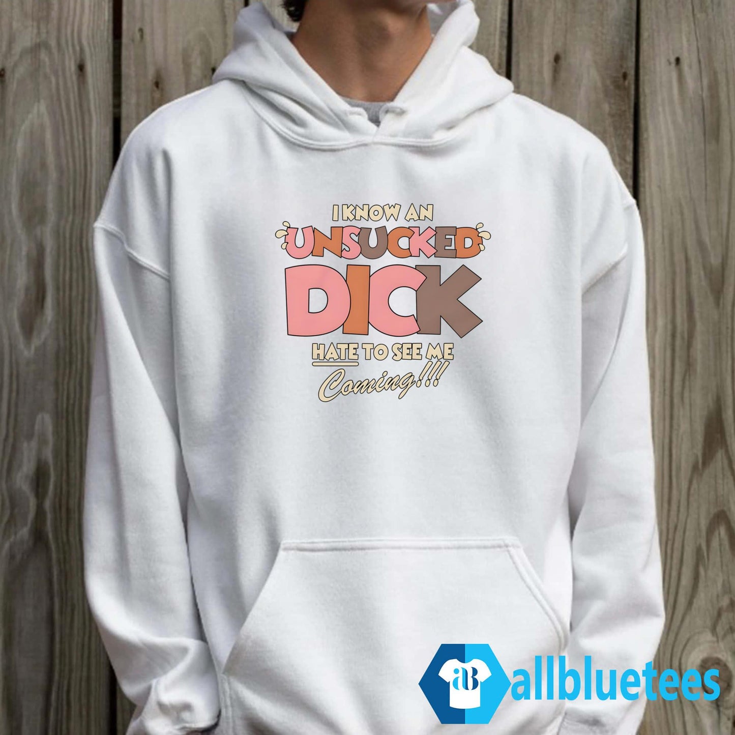 I Know An Unsucked Dick Hate To See Me Coming Shirt
