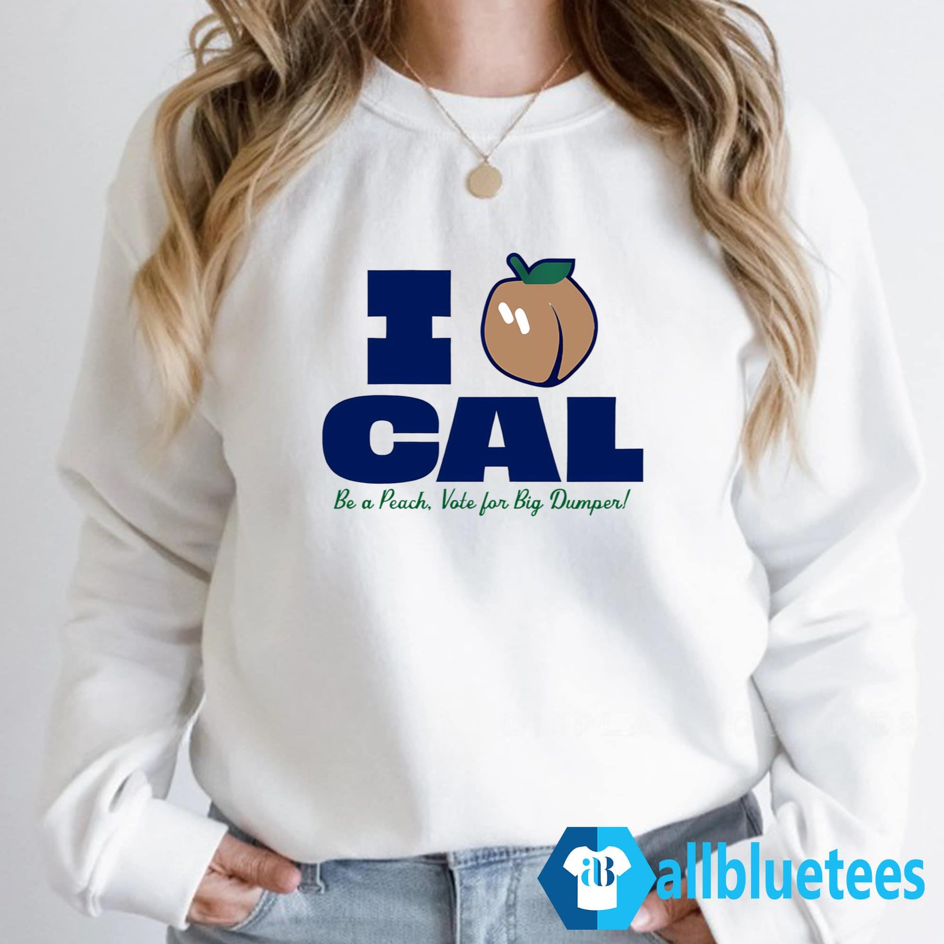 I Love Cal Be A Peach Shirt