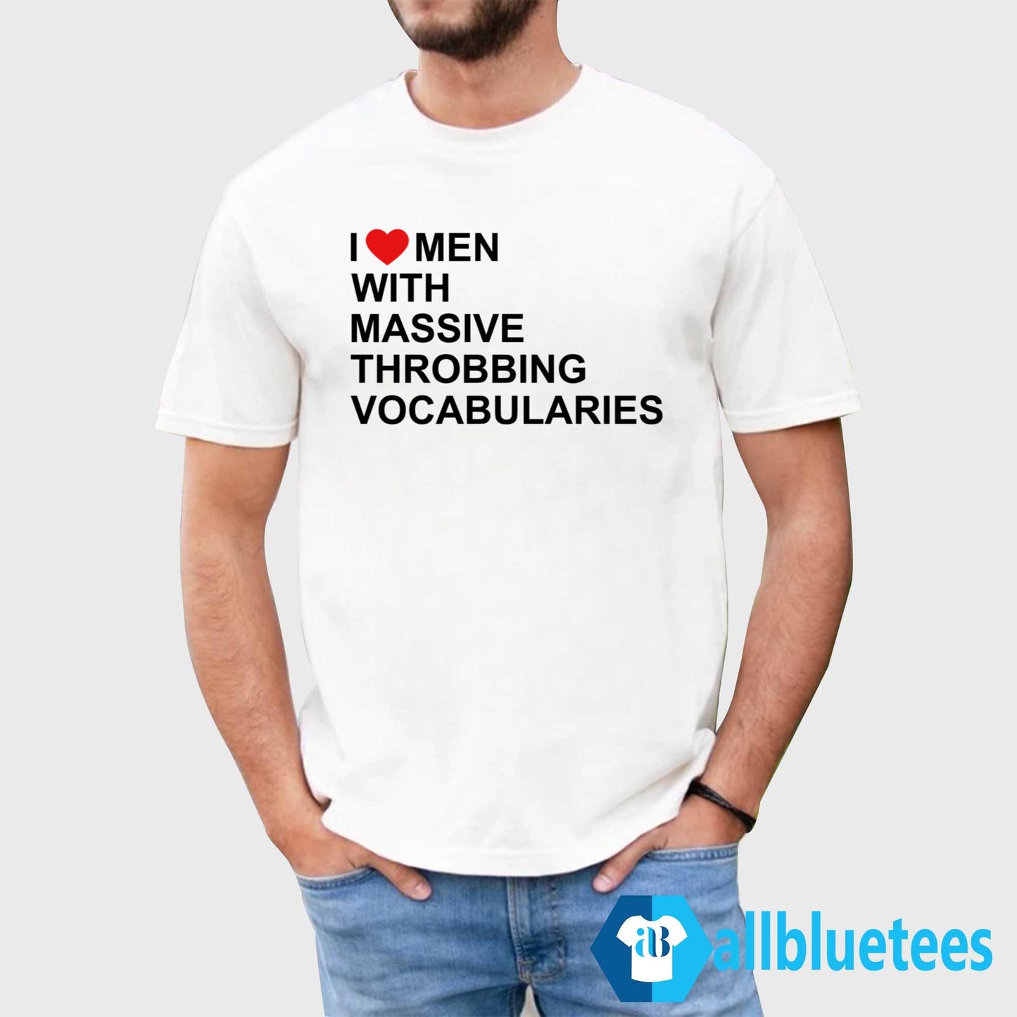 I Love Men With Massive Throbbing Vocabularies Shirt