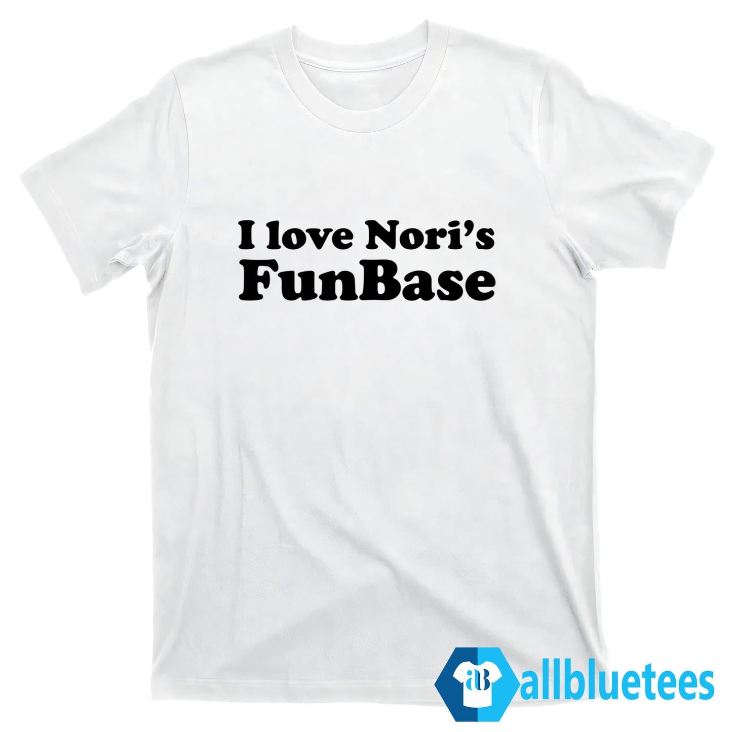 I Love Nori’s FunBase Shirt