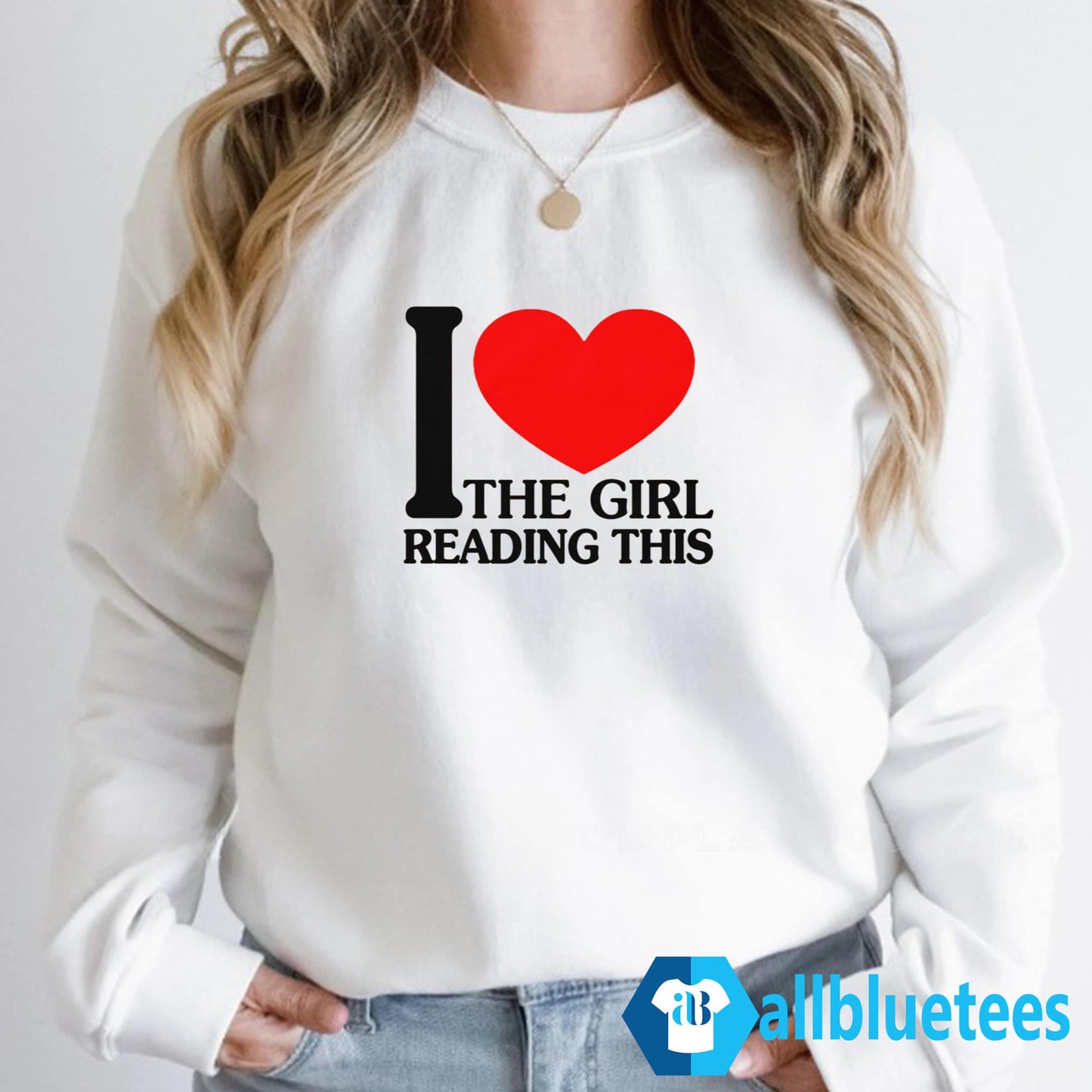 I Love The Girl Reading This Shirt