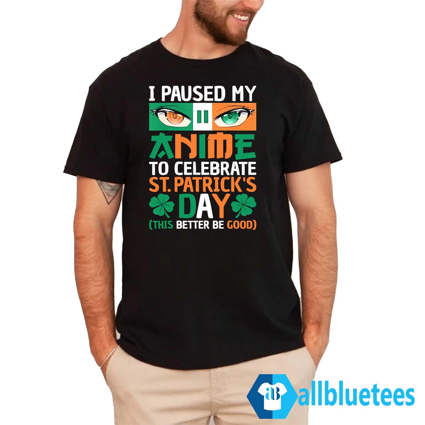 I Paused My Anime To Celebrate St. Patrick’s Day Shirt