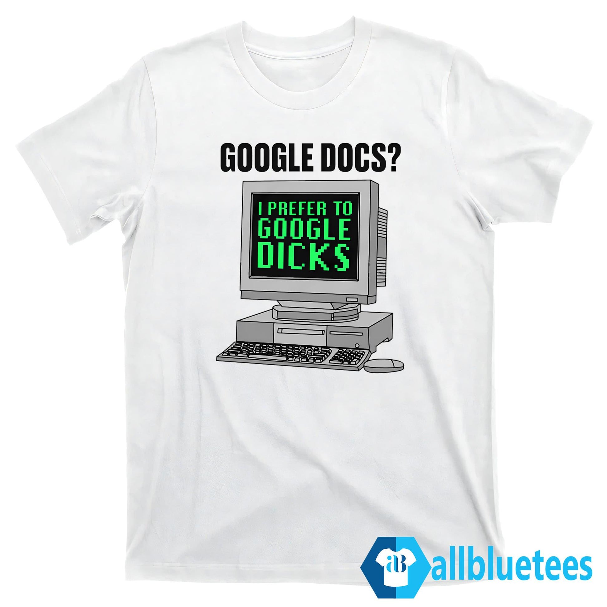 I Prefer To Search Dicks Shirt